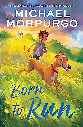 Born to Run: A bittersweet classic children’s story of a champion greyhound’s journey through life