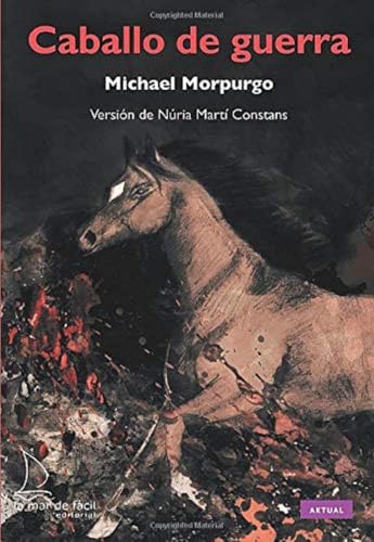 Caballo de guerra (Aktual, Band 19) von La Mar de Fácil