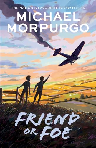 Friend or Foe: A gripping tale of courage set in the Second World War, from War Horse author and former Children's Laureate Michael Morpurgo.