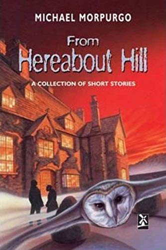 From Hereabout Hill: A Collection of Short Stories (New Windmills Ks3)