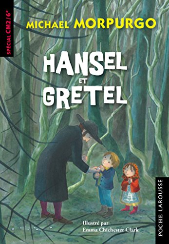 Hansel et Gretel - Morpurgo: CM1/CM2/6e von Larousse