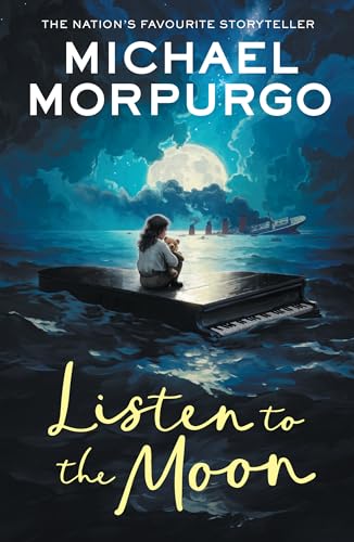Listen to the Moon: A classic wartime children’s story of love and courage Listen to the Moon: A classic wartime children’s story of love and courage