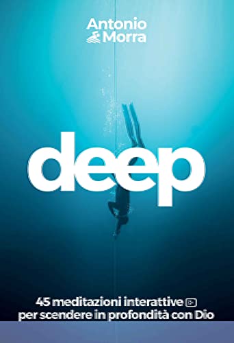 DEEP: 45 meditazioni interattive per andare più in profondità con Dio von MultiMedia Editore
