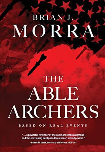 The Able Archers: A Cold War Spy Thriller (Book 1 of 2: Able Archers, Band 1)