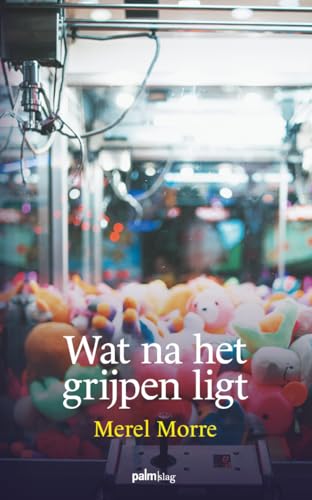 Wat na het grijpen ligt Wat na het grijpen ligt von Palmslag