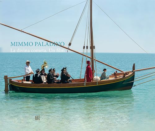 Mimmo Paladino. La divina cometa. Un film. Ediz. italiana e inglese Mimmo Paladino. La divina cometa. Un film. Ediz. italiana e inglese von Gli Ori