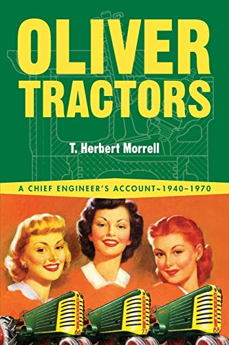 Oliver Tractors 1940-1960: An Engineer's Tale: An Engineer's Story von Octane Press