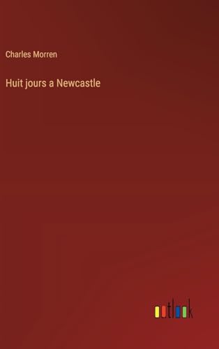 Huit jours a Newcastle von Outlook Verlag