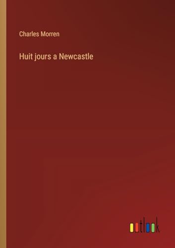 Huit jours a Newcastle von Outlook Verlag