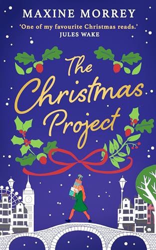 The Christmas Project: A laugh-out-loud funny, uplifting cosy Christmas romance perfect for winter reading in the 2024 festive period! The Christmas Project: A laugh-out-loud funny, uplifting cosy Christmas romance perfect for winter reading in the 2024 festive period!