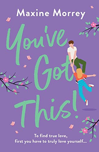 You've Got This: WINNER OF RNA ROMANTIC COMEDY OF THE YEAR 2024 You've Got This: WINNER OF RNA ROMANTIC COMEDY OF THE YEAR 2024