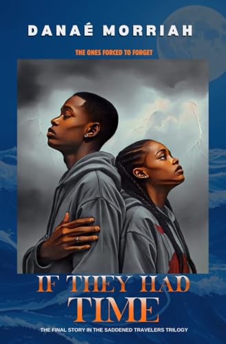 If They Had Time (Saddened Travelers, Band 3)