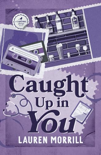 Caught Up In You (Cardinal Springs, Band 2) von Yellow House Media