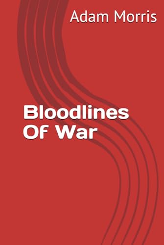 Bloodlines Of War von Independently published
