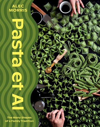 Pasta et Al: The Many Shapes of a Family Tradition