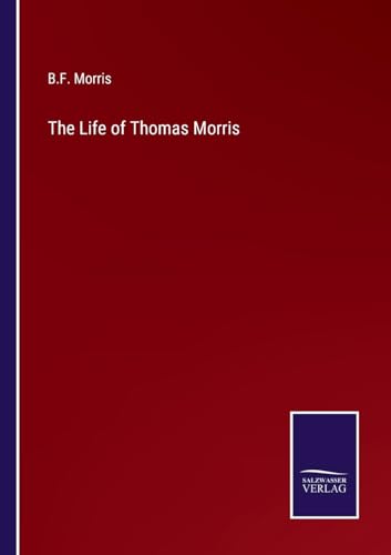 The Life of Thomas Morris von Salzwasser Verlag