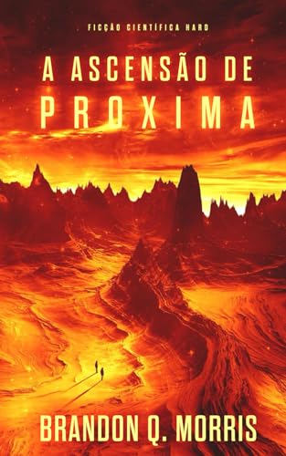 A Ascensão de Proxima: Ficção científica Hard (A aventura em Proxima, Band 1) von Independently published