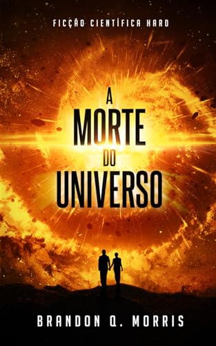 A Morte do Universo: Ficção científica Hard A Morte do Universo: Ficção científica Hard von Independently published