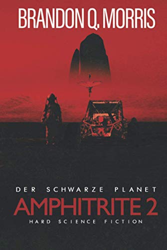 Amphitrite 2: Der schwarze Planet: Hard Science Fiction (Planet Neun, Band 2) von Independently published