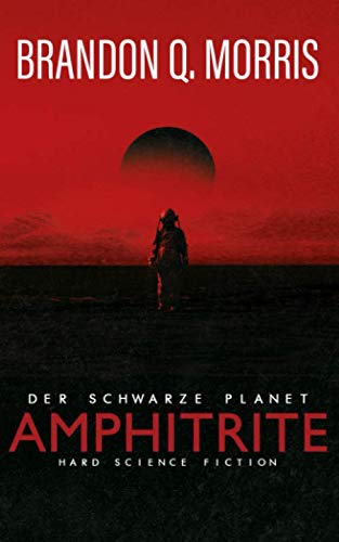 Amphitrite: Der schwarze Planet: Hard Science Fiction (Planet Neun, Band 1) von HardSF.de