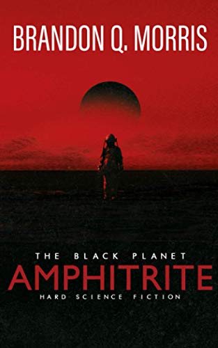 Amphitrite: The Black Planet: Hard Science Fiction (Planet Nine, Band 1)