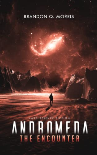 Andromeda: The Encounter: Hard Science Fiction (The Long Journey, Band 1) von Independently published
