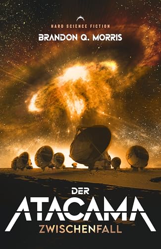 Der Atacama Zwischenfall: Hard Science Fiction von A7L Thrilling Books Ltd. (Nova MD)