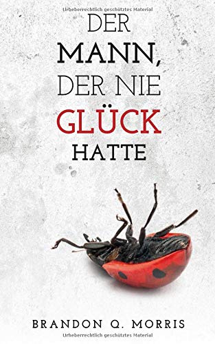 Der Mann, der nie Glück hatte