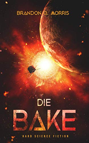 Die Bake: Hard Science Fiction (Sonnensystem, Band 7)
