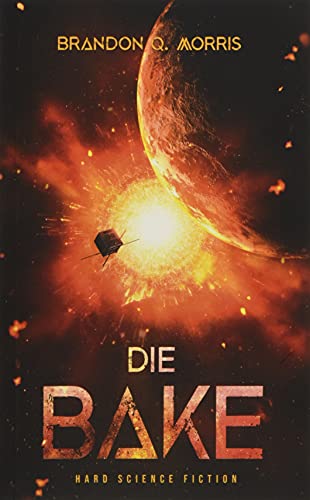 Die Bake: Hard Science Fiction