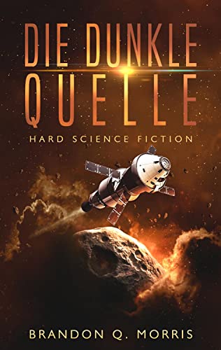 Die dunkle Quelle: Hard Science Fiction von Belle Epoque Verlag