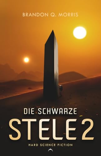 Die schwarze Stele 2: Hard Science Fiction (Der Luna Monolith) von A7L Thrilling Books Ltd. (Nova MD)
