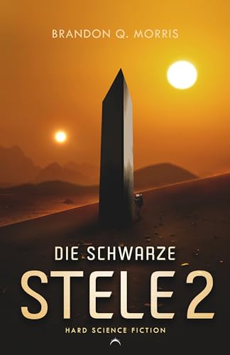 Die schwarze Stele 2: Hard Science Fiction (Der Luna Monolith)