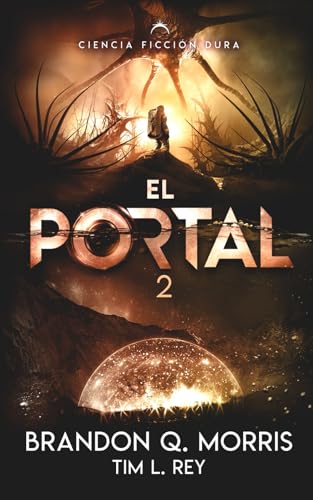 El Portal 2: Ciencia Ficción Dura (El Portal a Xibalbá, Band 2) von Independently published