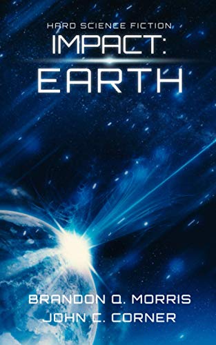 Impact: Earth: Hard Science Fiction