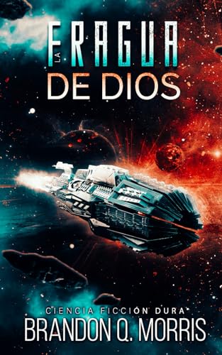 La Fragua de Dios: Ciencia ficción dura (La Fragua Cosmica, Band 1) von Independently published