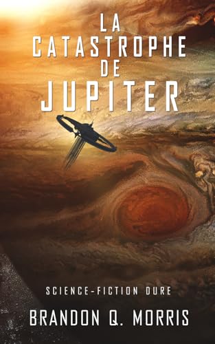 La catastrophe de Jupiter: Science-fiction dure (La Lune de glace, Band 5)