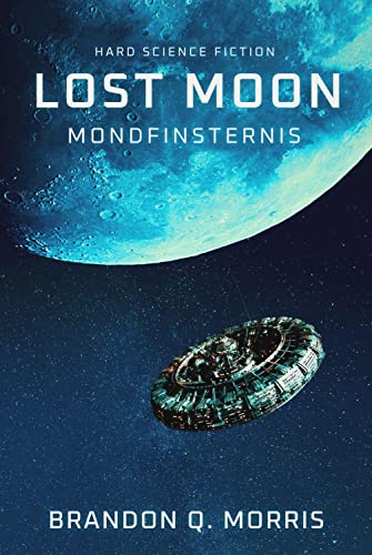 Lost Moon: Mondfinsternis: Science Fiction Thriller von Belle Epoque Verlag