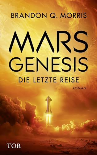 Mars-Genesis: Die letzte Reise | Dein nächstes Hard Sci-Fi-Abenteuer! von FISCHER Tor