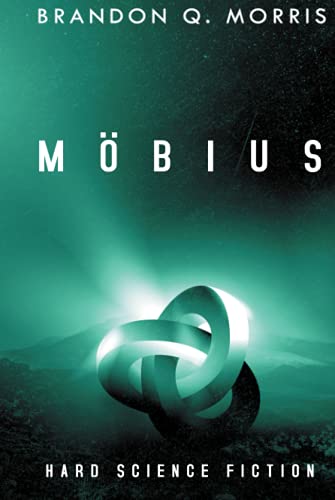 Möbius: Hard Science Fiction (Das zeitlose Artefakt, Band 1)