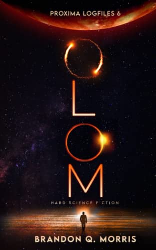 Olom: Hard Science Fiction (Proxima Logfiles, Band 6) von Independently published