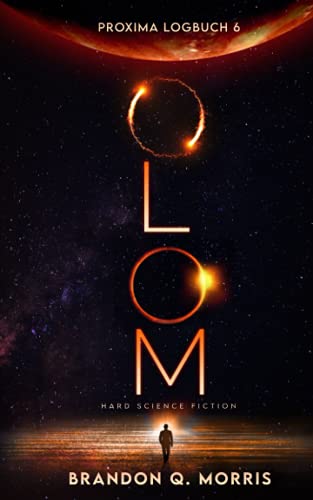Proxima-Logbuch 6: OLOM: Hard Science Fiction (Proxima-Logbücher, Band 6) Proxima-Logbuch 6: OLOM: Hard Science Fiction (Proxima-Logbücher, Band 6)