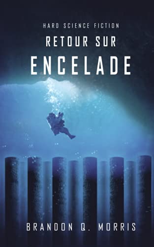 Retour sur Encelade: Hard Science Fiction (La Lune de glace, Band 4) von Independently published