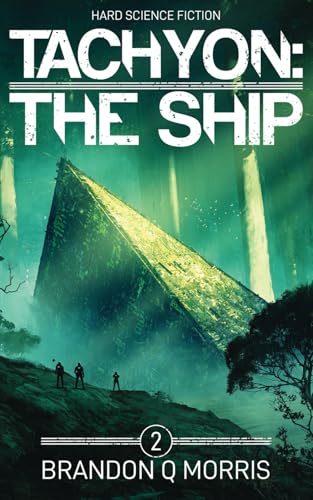 Tachyon 2: The Ship: Hard Science Fiction Tachyon 2: The Ship: Hard Science Fiction von Independently published