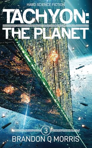 Tachyon 3: The Planet: Hard Science Fiction Tachyon 3: The Planet: Hard Science Fiction von Independently published