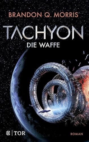 Tachyon: Die Waffe | Harte Science Fiction von FISCHER Tor