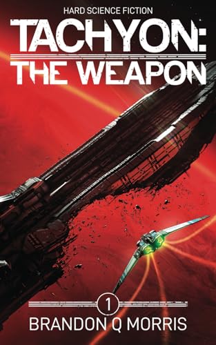 Tachyon: The Weapon: Hard Science Fiction Tachyon: The Weapon: Hard Science Fiction von Independently published