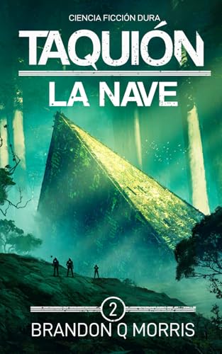 Taquión: La Nave: Ciencia ficción dura Taquión: La Nave: Ciencia ficción dura von Independently published