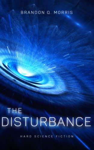 The Disturbance: Hard Science Fiction