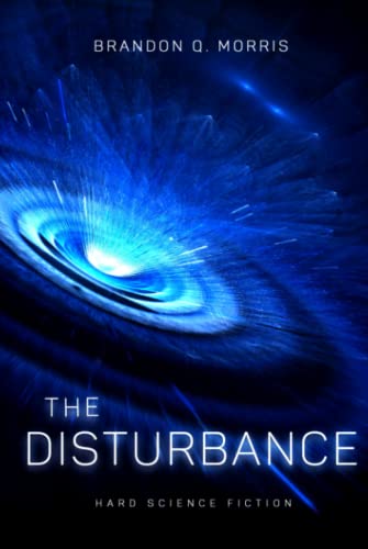 The Disturbance: Hard Science Fiction von Independently published